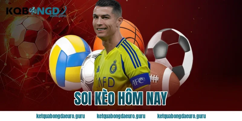 soi kèo hôm nay